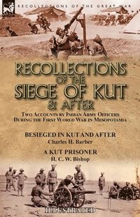Recollections of the Siege of Kut & After (hftad)