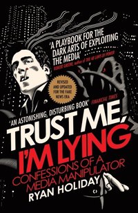 Trust Me I'm Lying (e-bok)