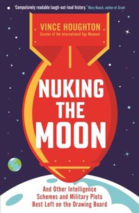 Nuking the Moon (e-bok)