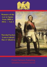 Memoirs Of The War In Spain, From 1808 To 1814. - Vol. I (e-bok)