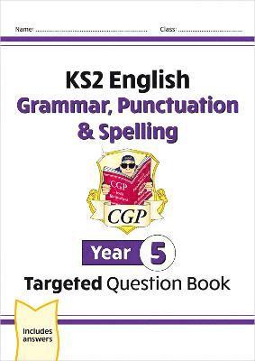 KS2 English Year 5 Grammar, Punctuation & Spelling Targeted Question Book (with Answers) (häftad)