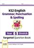 KS2 English Year 5 Stretch Grammar, Punctuation & Spelling Targeted Question Book (w/Answers)