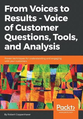 From Voices to Results -  Voice of Customer Questions, Tools and Analysis (hftad)