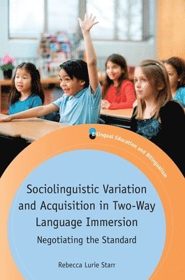 Sociolinguistic Variation and Acquisition in Two-Way Language Immersion (hftad)