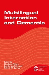 Multilingual Interaction and Dementia (inbunden)