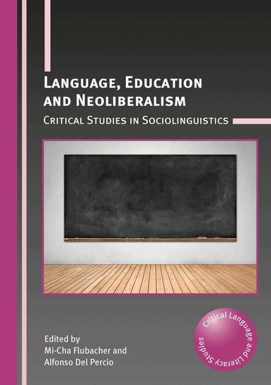 Language, Education and Neoliberalism (h�ftad)