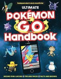 Ultimate Pokemon Go Handbook (hftad)