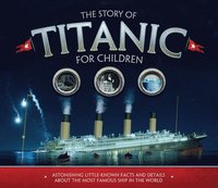 The Story of the Titanic for Children (häftad)