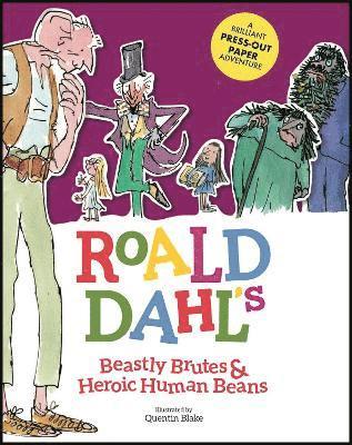 Roald Dahl's Beastly Brutes & Heroic Human Beans (inbunden)