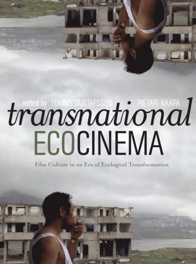 Transnational Ecocinema (e-bok)