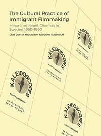 The Cultural Practice of Immigrant Filmmaking (inbunden)