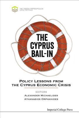 Cyprus Bail-in, The: Policy Lessons From The Cyprus Economic Crisis (inbunden)