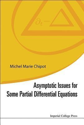 Asymptotic Issues For Some Partial Differential Equations (hftad)