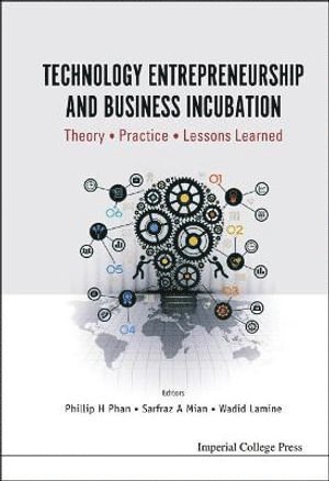 Technology Entrepreneurship And Business Incubation: Theory, Practice, Lessons Learned (hftad)