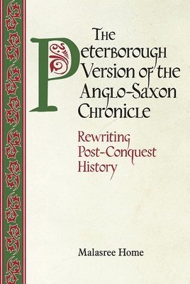 Peterborough Version of the Anglo-Saxon Chronicle (inbunden)