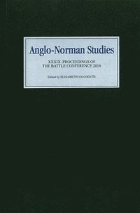 Anglo-Norman Studies XXXIX (inbunden)