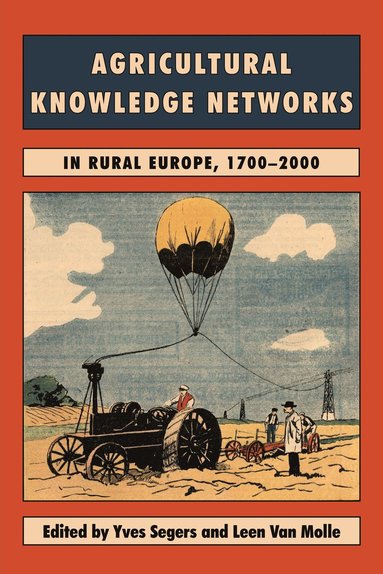 Agricultural Knowledge Networks in Rural Europe, 1700-2000 (häftad)