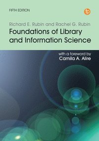 Foundations of Library and Information Science  Richard E Rubin