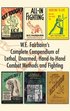 W.E. Fairbairn's Complete Compendium of Lethal, Unarmed, Hand-to-Hand Combat Methods and Fighting