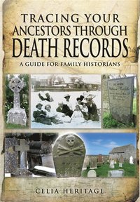 Tracing Your Ancestors through Death Records (e-bok)
