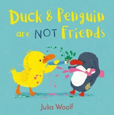 Duck and Penguin Are Not Friends (inbunden)