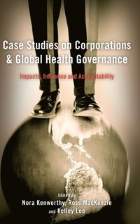 Case Studies on Corporations and Global Health Governance (inbunden)