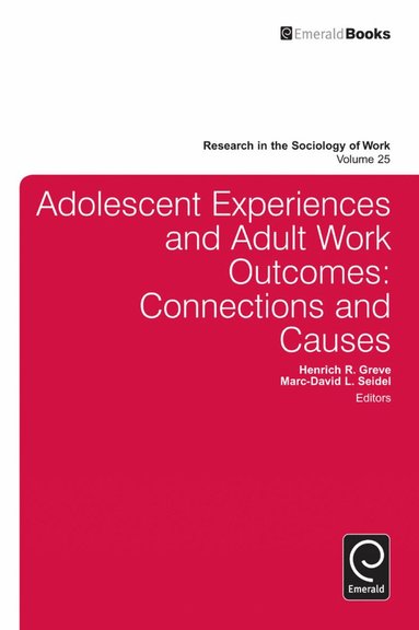 Adolescent Experiences and Adult Work Outcomes (inbunden)