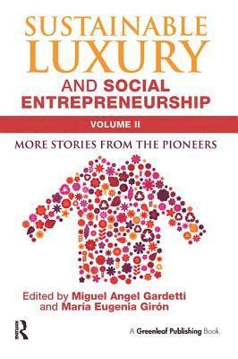 Sustainable Luxury and Social Entrepreneurship Volume II (hftad)