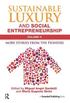 Sustainable Luxury and Social Entrepreneurship Volume II