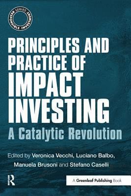 Principles and Practice of Impact Investing (inbunden)