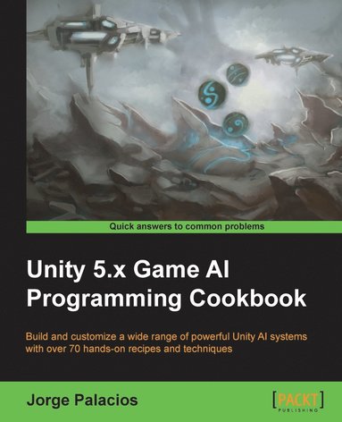 Unity 5.x Game AI Programming Cookbook (hftad)