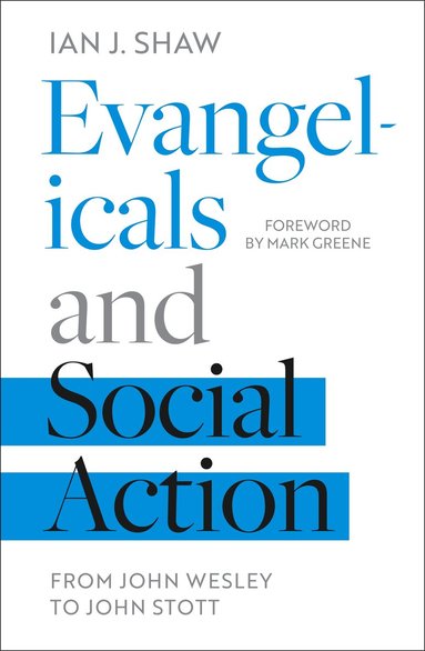 Evangelicals and Social Action (inbunden)