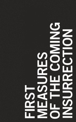 First Measures of the Coming Insurrection (hftad)