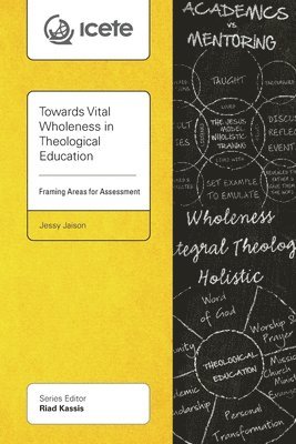 Towards Vital Wholeness in Theological Education (häftad)