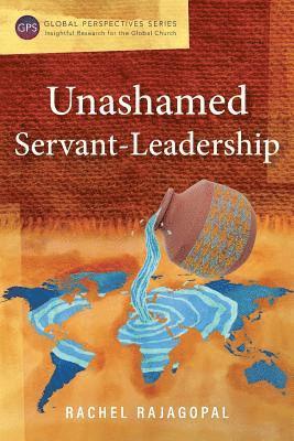 Unashamed Servant-Leadership (hftad)