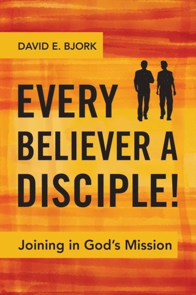 Every Believer a Disciple! (e-bok)