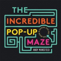 The Incredible Pop-Up Maze (inbunden)
