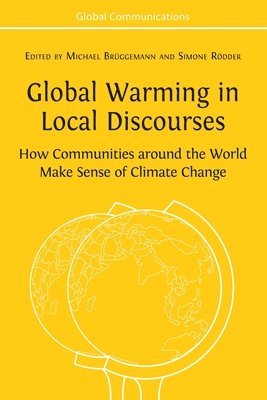 Global Warming in Local Discourses (inbunden)
