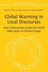 Global Warming in Local Discourses