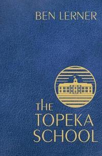 The Topeka School (inbunden)
