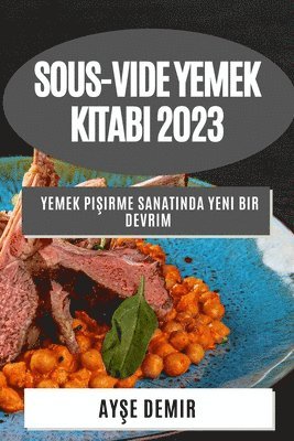 Sous-Vide Yemek Kitab? 2023 (häftad)