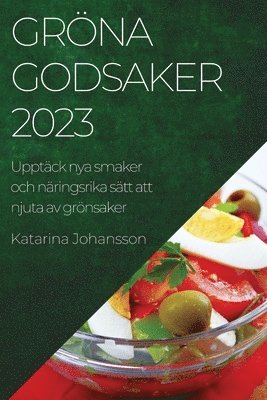 Gr�na godsaker 2023 (inbunden)