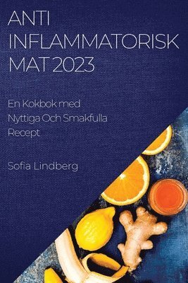Antiinflammatorisk Mat 2023 (häftad)