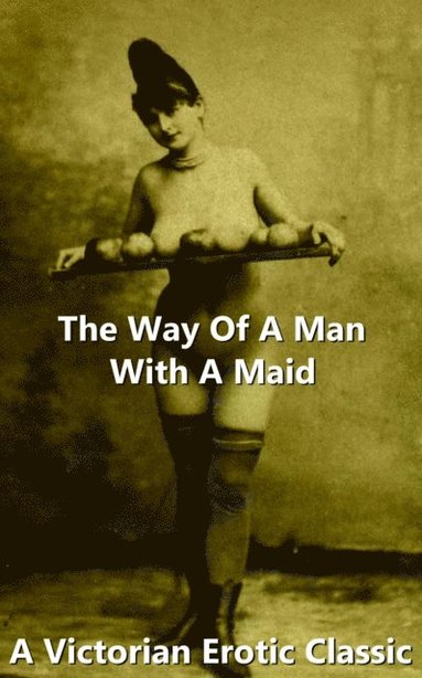 Way Of A Man With A Maid (e-bok)