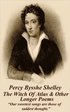Percy Bysshe Shelley - The Witch Of Atlas & Other Longer Poems