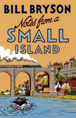 Notes From A Small Island (inbunden)