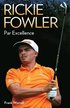 Rickie Fowler - Par Excellence