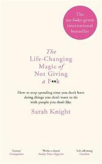 The Life-Changing Magic of Not Giving a F**k (hftad)