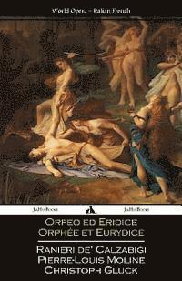 Orfeo ed Euridice/Orphe et Eurydice: Italian and French Libretti (hftad)
