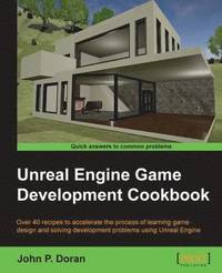 Unreal Engine Game Development Cookbook (hftad)